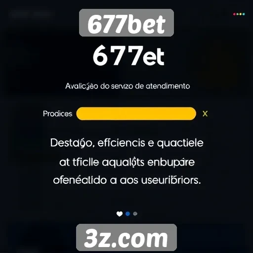 Serviço de atendimento ao cliente da 677bet avaliado